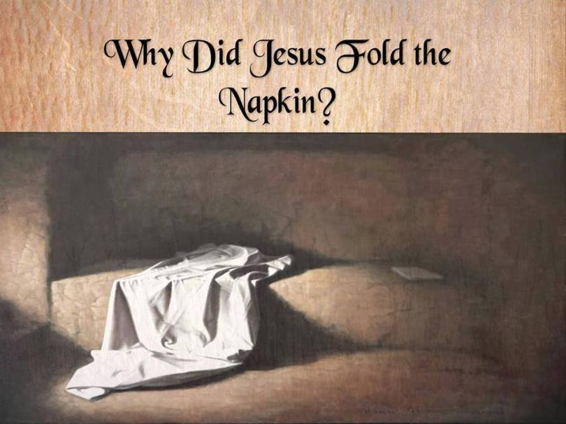 Why-did-Jesus-fold-the-naptkin