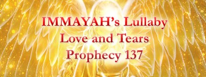 IMMAYAH'S LULLABY – Love & Tears (AMW Prophecy 137) – (YAHUSHUA HA ...